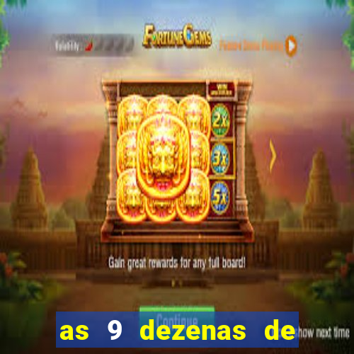 as 9 dezenas de ouro da lotofácil